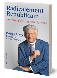 "Radicalement républicain", de Patrick Pilcer, éd. InterVision