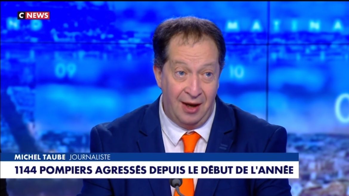 Toute agression sur des pompiers devrait être punie par de la prison ferme si l'on veut sortir de cette société ensauvagée. Michel Taube sur CNEWS