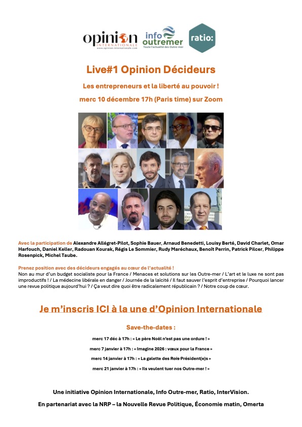 Les entrepreneurs et la liberté au pouvoir ! Je m’inscris au Live#1 Opinion Décideurs mercredi 10 décembre à 17h (Paris time) sur Zoom