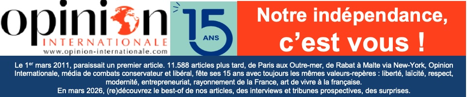 Déjà 15 ans avec Opinion Internationale... Notre indépendance, c'est vous !