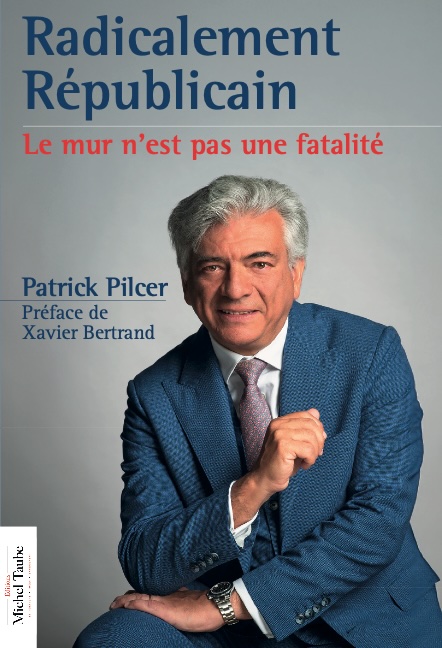 Le mur n’est pas une fatalité. La chronique et le nouveau livre de Patrick Pilcer