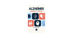 « Alzheimer, conseils et astuces » : Brice Barat Renouf publie un guide concret pour les aidants