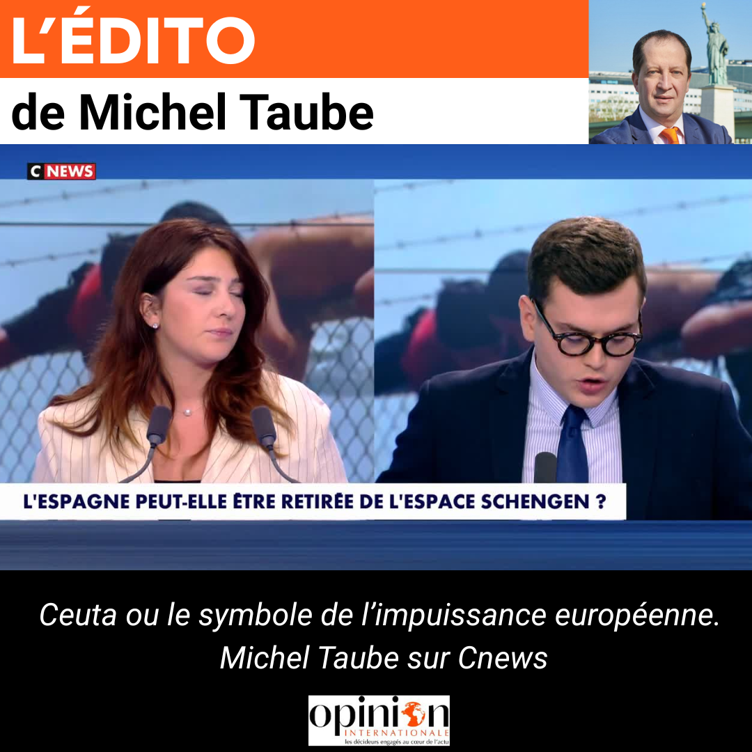 Ceuta ou le symbole de l’impuissance européenne. Michel Taube sur Cnews
