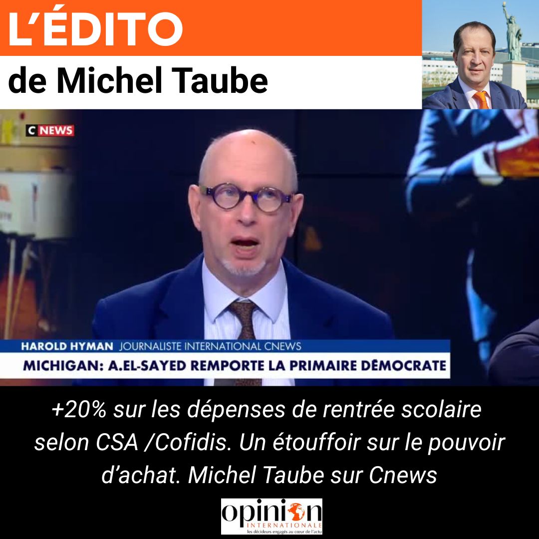 +20% sur les dépenses de rentrée scolaire selon CSA /Cofidis. Un étouffoir sur le pouvoir d’achat. Michel Taube sur Cnews