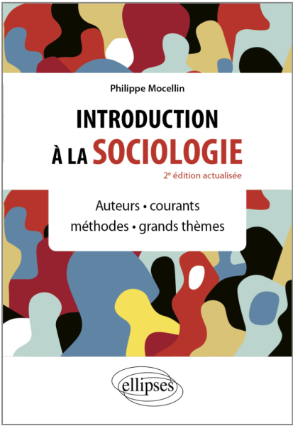 Philippe Mocellin, "Introduction à la sociologie", Ellipses